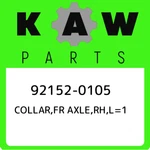 92152-0105 Kawasaki Collar,fr AXLE,RH,L=1 921520105, New Genuine Oem Part. Fixed Price $19.67.