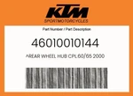 Ktm Genuine Rear Wheel Hub CPL.60/65 2000 - 46010010144. Fixed Price $241.22.