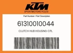 Ktm Genuine Clutch Hub Housing Cpl. - 61310010044. Fixed Price $525.37.