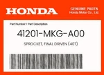 Honda Genuine Sprocket, Final Driven (40T) 41201-MKG-A00. Fixed Price $45.52.