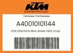 Ktm Genuine Rear Wheel 1.6X10 Cmpl. - A40010101144. Fixed Price $565.84.